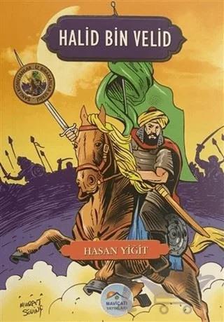 Halid Bin Velid - Şanlı Komutanlar/İz Bırakanlar Serisi