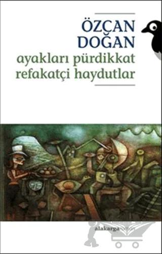 Ayakları Pürdikkat Refakatçi Haydutlar
