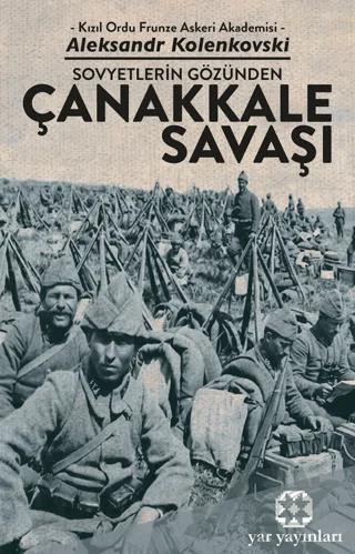 Sovyetlerin Gözünden Çanakkale Savaşı