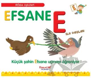 Efsane E İle Başlar / Alfabe Öyküleri