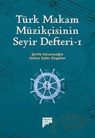 Türk Makam Müzikçisinin Seyir Defteri-1