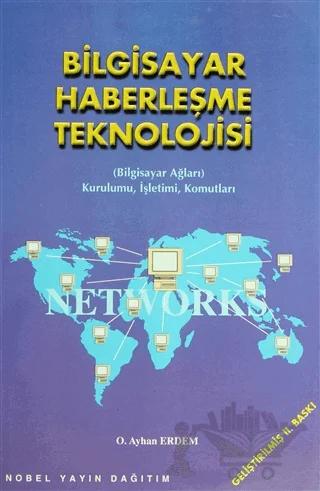 Bilgisayar Haberleşme Teknolojisi (Bilgisayar Ağları, Kurulumu, İşletimi, Komutları)