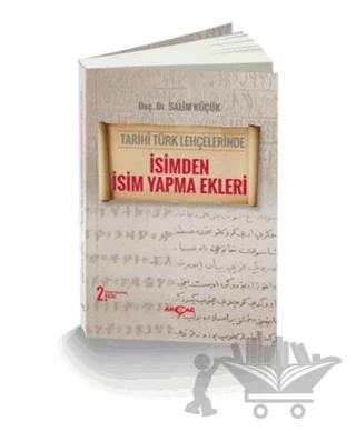 Tarihi Türk Lehçelerinde İsimden İsim Yapma Ekleri