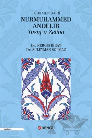 Türkmen Şairi Nurmuhammed Andelib Yusuf u Zeliha