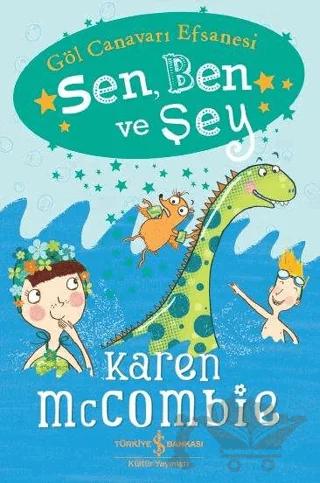 Sen, Ben ve Şey - Göl Canavarı Efsanesi