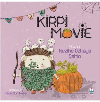 Kirpi Movie – Nezihe Özkaya Şahin – Luna Çocuk Yayınları kitap kapağı