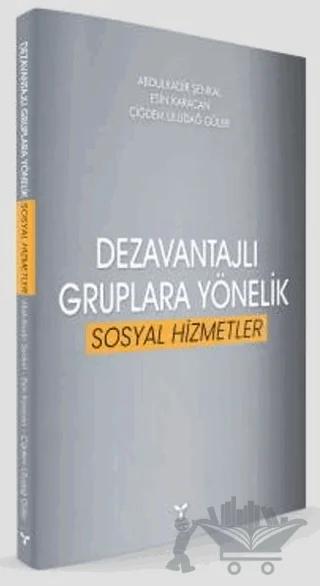 Dezavantajlı Gruplara Yönelik Sosyal Hizmetler