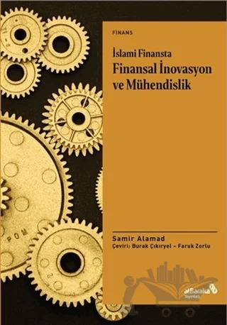 İslami Finansta Finansal İnovasyon ve Mühendislik