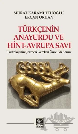 Türkçenin Anayurdu ve Hint-Avrupa Savı
