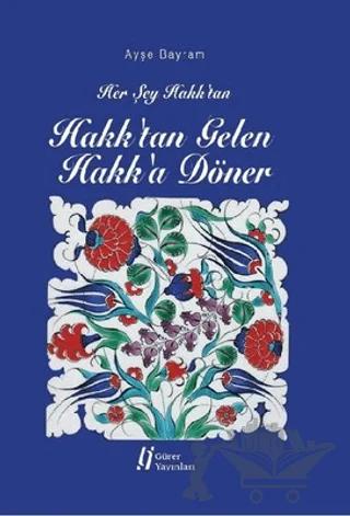 Hakk'tan Gelen Hakk'a Döner