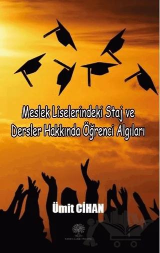 Meslek Liselerindeki Staj ve Dersler Hakkında Öğrenci Algıları