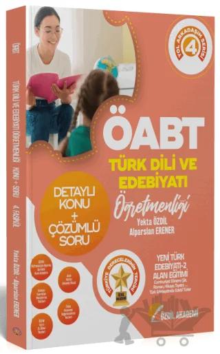 Özdil Akademi 2022 ÖABT Türk Dili ve Edebiyatı 4. Kitap Yeni Türk Edebiyatı 2 Konu Anlatımlı Soru Bankası