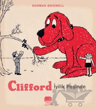 Clifford - İyilik Peşinde – Norman Bridwell – Uçan Fil Yayınları kitap kapağı