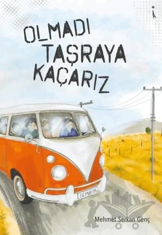 Olmadı Taşraya Kaçarız
