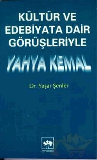 Kültür ve Edebiyata Dair Görüşleriyle Yahya Kemal