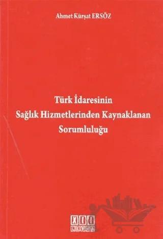 Türk İdaresinin Sağlık Hizmetlerinden Kaynaklanan Sorumluluğu