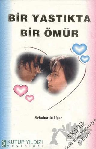 Bir Yastıkta Bir Ömür