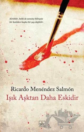 Işık Aşktan Daha Eskidir