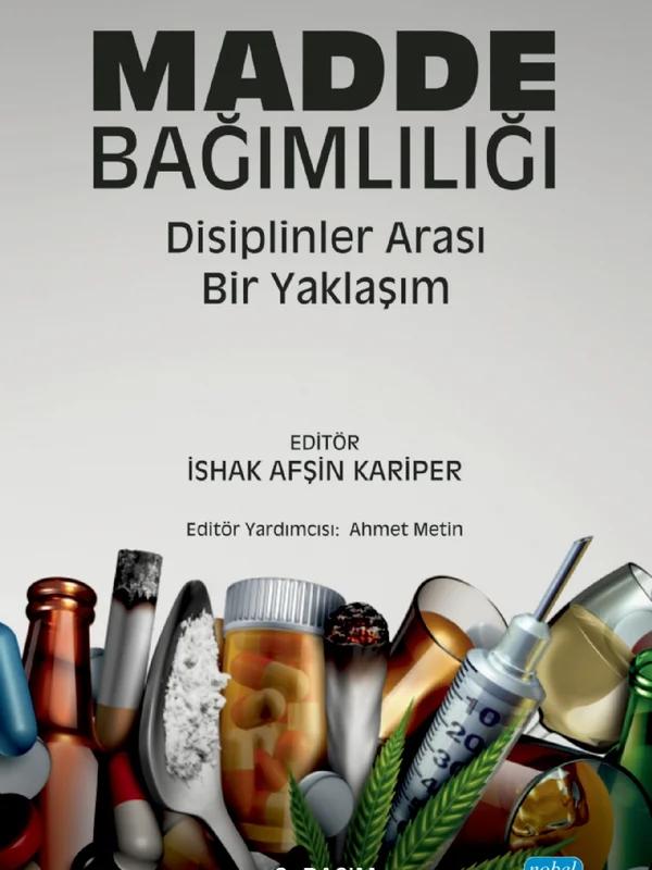 MADDE BAĞIMLILIĞI: Disiplinler Arası Bir Yaklaşım
