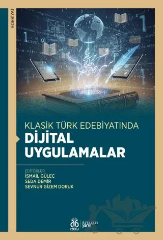 Klasik Türk Edebiyatında Dijital Uygulamalar