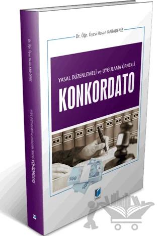 Yasal Düzenlemeli ve Uygulama Örnekli Konkordato
