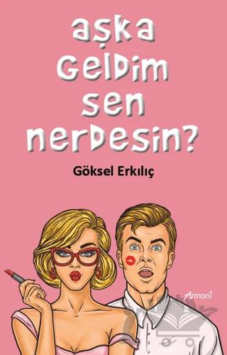 Aşka Geldim Sen Nerdesin?