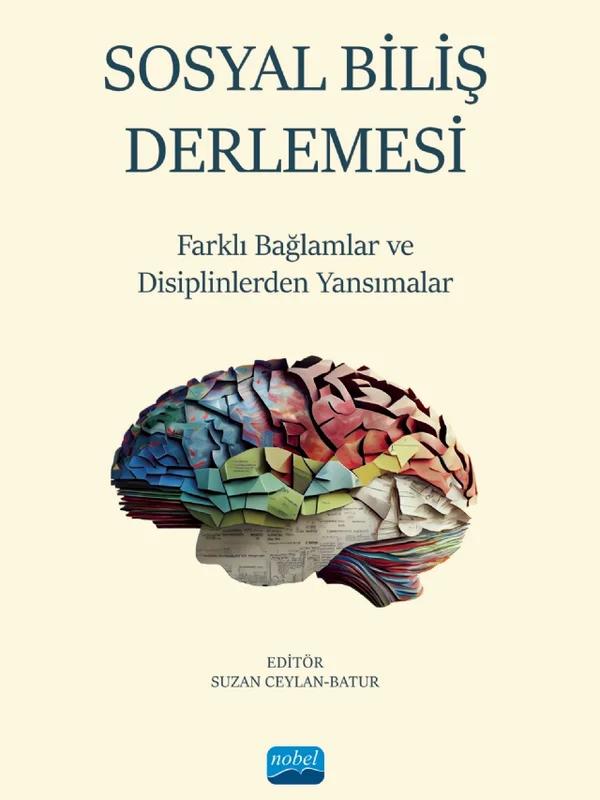 SOSYAL BİLİŞ DERLEMESİ - Farklı Bağlamlar ve Disiplinlerden Yansımalar