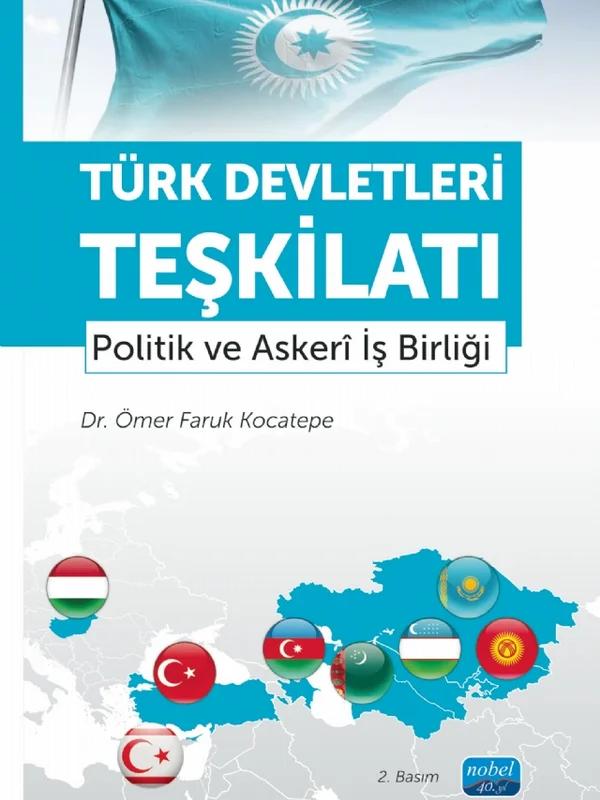 TÜRK DEVLETLERİ TEŞKİLATI - Politik ve Askerî İş Birliği