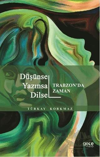 Düşünsel Yazınsal Dilsel - Trabzon'da Zaman