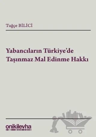 Yabancıların Türkiye'de Taşınmaz Mal Edinme Hakkı