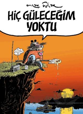 Hiç Güleceğim Yoktu