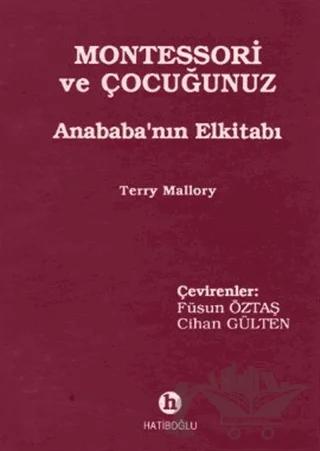 Montessori ve Çocuğunuz Anababa’nın Elkitabı