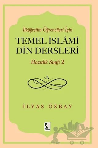 İlköğretim Öğrencileri için Temel İslami Din Dersleri - Hazırlık Sınıfı 2