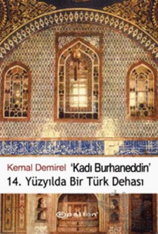 Kadı Burhaneddin 14. Yüzyılda Bir Türk Dehası