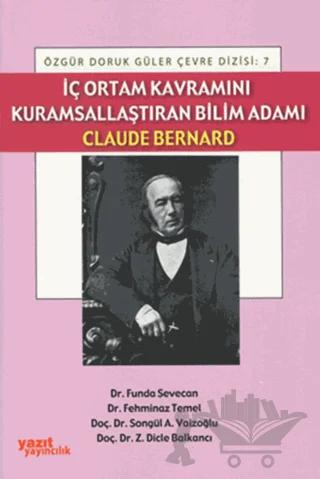 İç Ortam Kavramını Kurumsallaştıran Bilim Adamı Claude Bernard