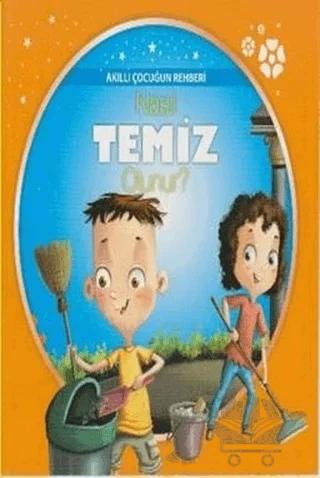 Akıllı Çocuğun Rehberi - Nasıl Temiz Olunur?