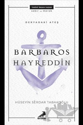 Deryadaki Ateş: Barbaros Hayreddin