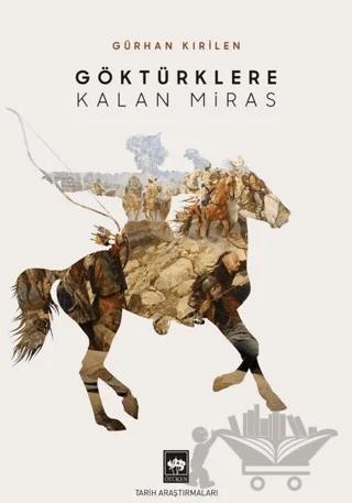Göktürklere Kalan Miras
