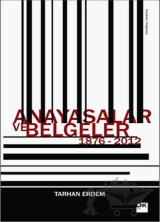 Anayasalar ve Belgeler 1876 - 2012