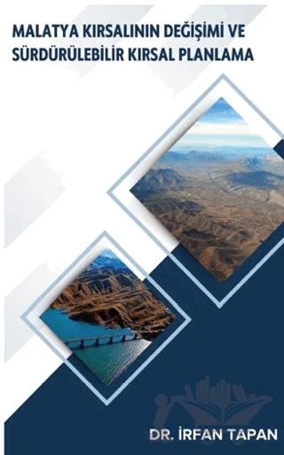 Malatya Kırsalının Değişimi ve Sürdürülebilir Kırsal Planlama