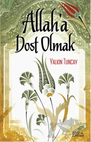 Allah’a Dost Olmak