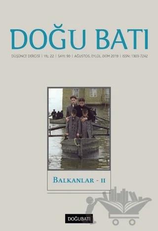 Doğu Batı Düşünce Dergisi Yıl: 22 Sayı: 90 - Balkanlar - 2