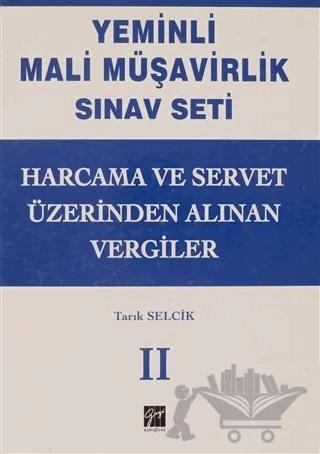 Harcama ve Servet Üzerindeki Alınan Vergiler - Yeminli Mali Müşavirlik Sınav Ciilt 2
