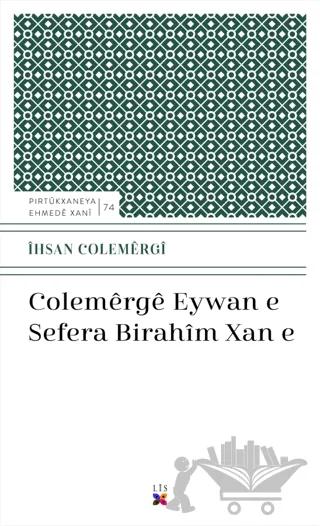 Colemerge Eywan E Sefera Bırahim Xan E
