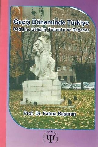 GEÇİŞ DÖNEMİNDE TÜRKİYE - Değişim,Tutumlar ve Değerler