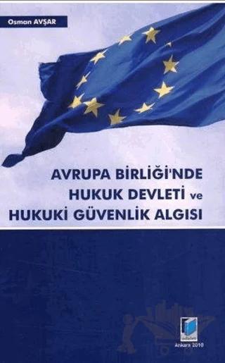 Avrupa Birliği'nde Hukuk Devleti ve Hukuki Güvenlik Algısı