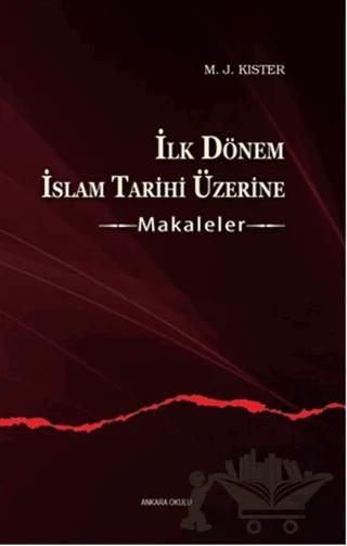 İlk Dönem İslam Tarihi Üzerine - Makaleler