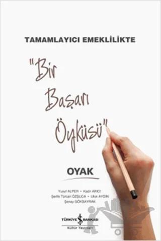 Tamamlayıcı Emeklilikte Bir Başarı Öyküsü : OYAK