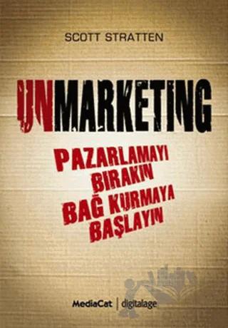 Unmarketing