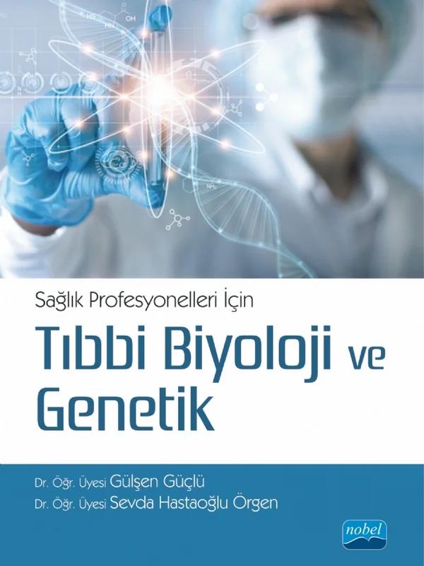 Sağlık Profesyonelleri İçin Tıbbi Biyoloji ve Genetik
